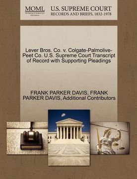 portada lever bros. co. v. colgate-palmolive-peet co. u.s. supreme court transcript of record with supporting pleadings