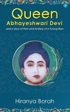 portada Queen Abhayeshwari Devi and A Story of Pain and Ecstasy of a Young Man (en Inglés)