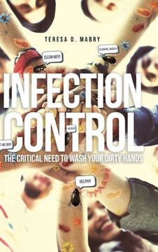 portada Infection Control: The Critical Need to Wash Your Dirty Hands