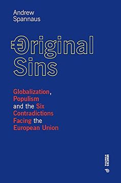 portada Original Sins: Globalization, Populism, and the Six Contradictions Facing the European Union (en Inglés)