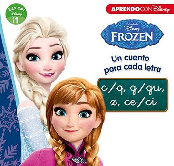 portada Frozen. Un Cuento Para Cada Letra C/Q, G/Gu, z, Ce/Ci (Leo con di Sney Nivel 1) (in Spanish)