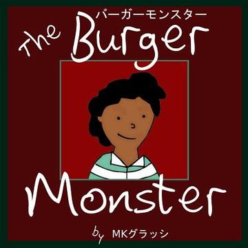 portada The Burger Monster: Japanese Version (en Japonés)