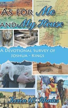 portada As For Me and My House: A Devotional Survey of Joshua-Kings (en Inglés)
