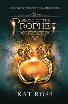 portada BLOOD OF THE PROPHET: Volume 2 (The Fourth Element) (en Inglés)