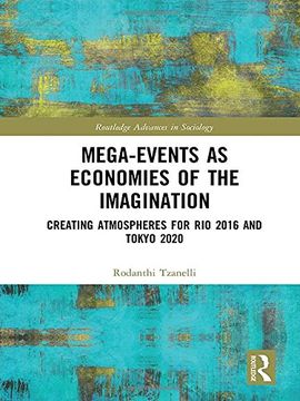 portada Mega-Events as Economies of the Imagination: Creating Atmospheres for Rio 2016 and Tokyo 2020 (en Inglés)