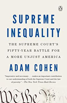 portada Supreme Inequality: The Supreme Court'S Fifty-Year Battle for a More Unjust America (in English)