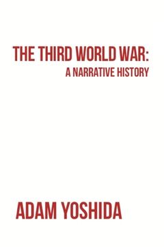 portada The Third World War: A Narrative History (en Inglés)