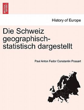 portada Die Schweiz Geographisch-Statistisch Dargestellt (en Alemán)