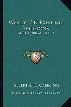 portada words on existing religions: an historical sketch (en Inglés)