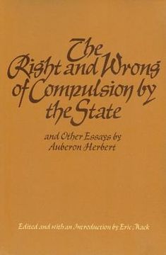 portada the right and wrong of compulsion by the state (in English)