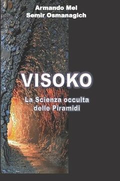 portada Visoko: La Scienza occulta delle Piramidi (en Italiano)