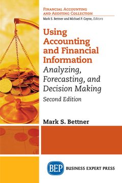 portada Using Accounting & Financial Information: Analyzing, Forecasting, and Decision Making (in English)