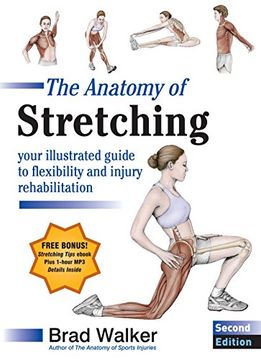 portada The Anatomy of Stretching, Second Edition: Your Illustrated Guide to Flexibility and Injury Rehabilitation (en Inglés)