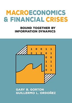portada Macroeconomics and Financial Crises: Bound Together by Information Dynamics (en Inglés)