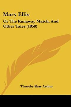 portada mary ellis: or the runaway match, and other tales (1850) (en Inglés)