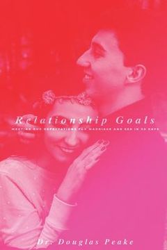 portada Relationship Goals for Married Couples: A 30 Day Challenge (in English)