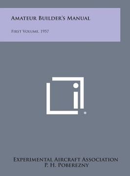 portada Amateur Builder's Manual: First Volume, 1957 (en Inglés)