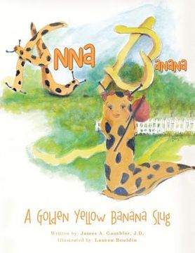 portada Anna Banana: A Golden Yellow Banana Slug (en Inglés)