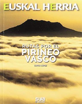 portada Rutas por el Pirineo Vasco -Euskal Herria sua (in Spanish)