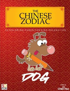 portada The Chinese Zodiac Dog 50 Coloring Pages For Kids Relaxation