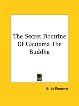 portada the secret doctrine of gautama the buddha (in English)