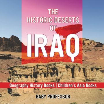 portada The Historic Deserts of Iraq - Geography History Books | Children's Asia Books