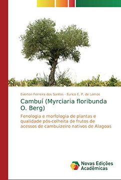portada Cambuí (Myrciaria Floribunda o. Berg): Fenologia e Morfologia de Plantas e Qualidade Pós-Colheita de Frutos de Acessos de Cambuizeiro Nativos de Alagoas