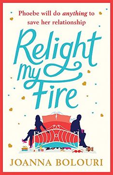 portada Relight my Fire: A Hilarious rom com That Will Have you Belly Laughing From Page One! (en Inglés)