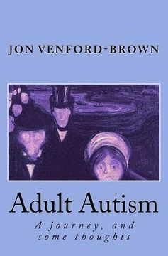 portada Adult Autism: A journey, and some thoughts (in English)