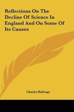 portada reflections on the decline of science in england and on some of its causes (in English)