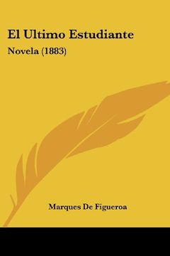 portada El Ultimo Estudiante: Novela (1883)