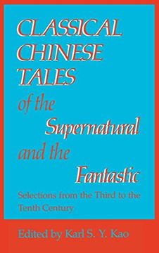 portada Classical Chinese Tales of the Supernatural and the Fantastic: Selections From the Third to the Tenth Century (Chinese Literature in Translation) (en Inglés)