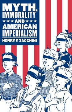 portada Myth, Immorality and American Imperialism (en Inglés)