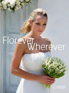 portada Florever Wherever: Floral Inspiration from All Over the World (en Inglés)