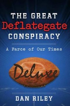 portada The Great Deflategate Conspiracy: A Farce of Our Times (en Inglés)