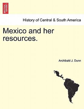 portada mexico and her resources.