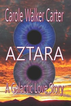 portada Aztara: A Galactic Love Story (en Inglés)