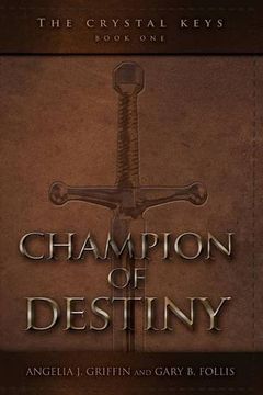 portada The Crystal Keys: Book I-Champion of Destiny