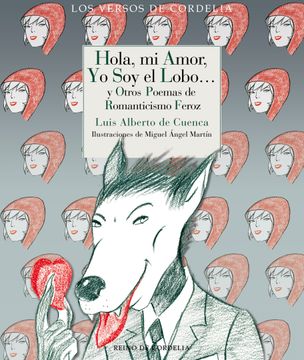 portada Hola, mi Amor, yo soy el Lobo: Y Otros Poemas de Romanticismo Feroz