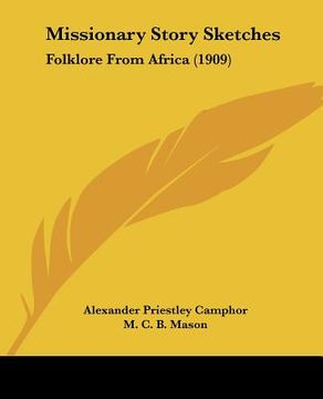 portada missionary story sketches: folklore from africa (1909) (en Inglés)