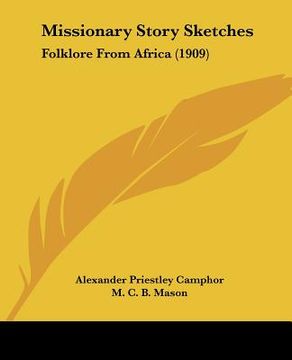 portada missionary story sketches: folklore from africa (1909)