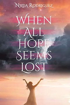 portada When all Hope Seems Lost (en Inglés)