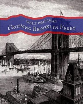 portada Crossing Brooklyn Ferry: A poem by Walt Whitman (in English)