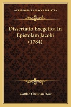 portada Dissertatio Exegetica In Epistolam Jacobi (1784) (en Latin)