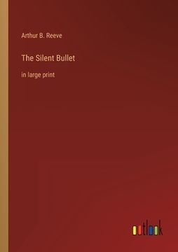 portada The Silent Bullet: in large print