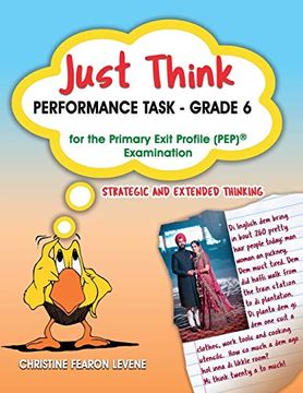 portada Just Think Performance Task - Grade 6 for the Primary Exit Profile Examination: Strategic and Extended Thinking 