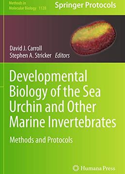 portada Developmental Biology of the sea Urchin and Other Marine Invertebrates: Methods and Protocols (Methods in Molecular Biology, 1128) (en Inglés)