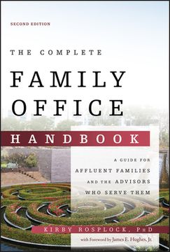 portada The Complete Family Office: A Guide for Affluent Families and the Advisors who Serve Them (en Inglés)