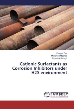 portada Cationic Surfactants as Corrosion Inhibitors under H2S environment