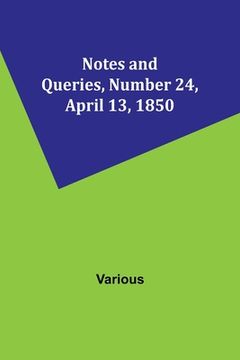portada Notes and Queries, Number 24, April 13, 1850